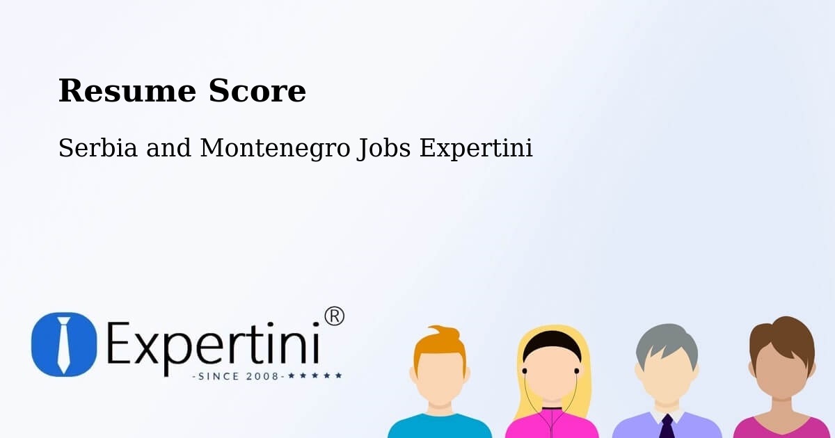 Resume Score & Job Description Match Tool – Wadena - Serbia and Montenegro Jobs Expertini