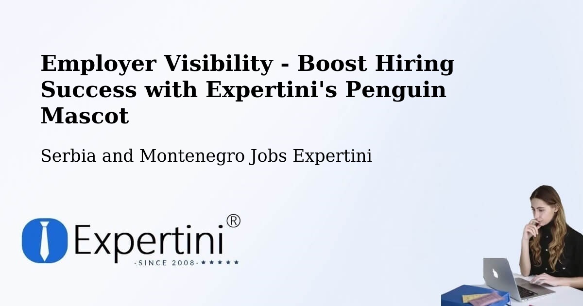 Employer Visibility Strategy – Wadena - Serbia and Montenegro Jobs Expertini